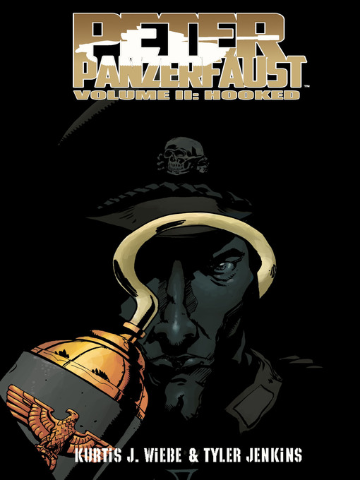 Title details for Peter Panzerfaust (2012), Volume 2 by Kurtis Wiebe - Available